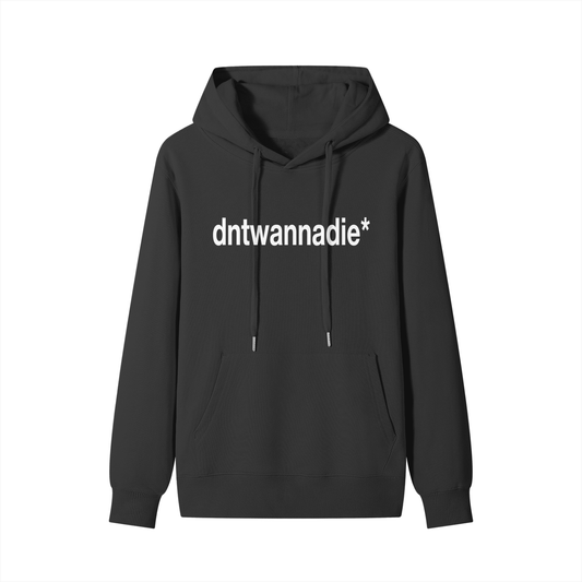dntwannadie* black hoodie